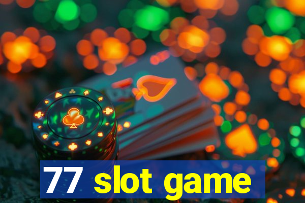 77 slot game