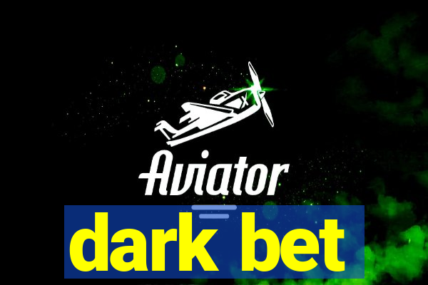 dark bet