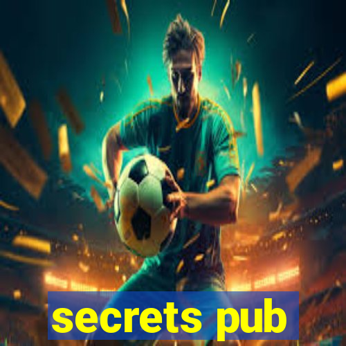 secrets pub