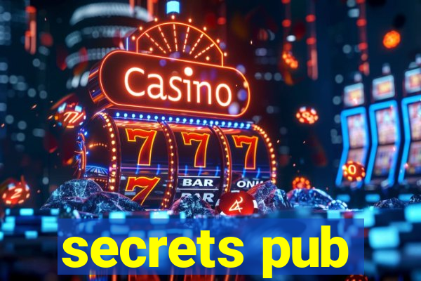 secrets pub