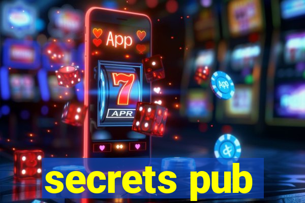 secrets pub