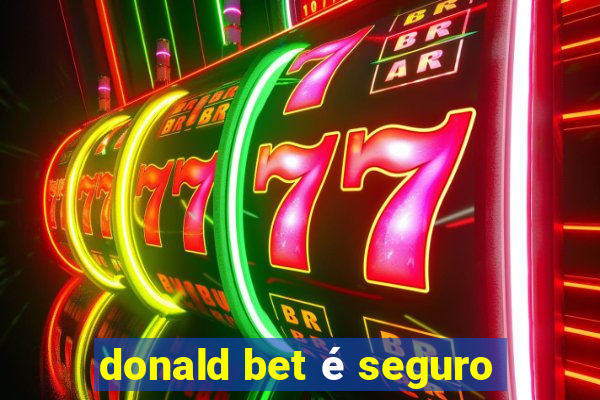 donald bet é seguro