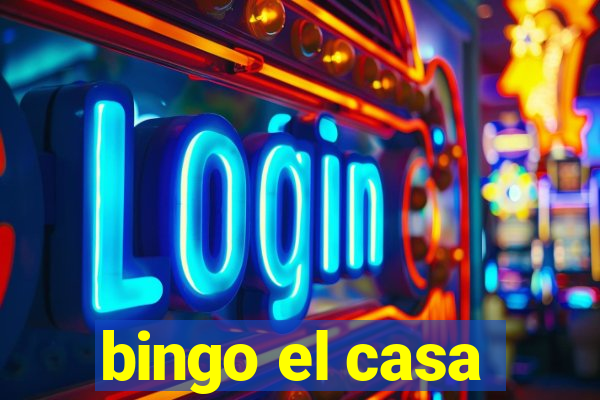 bingo el casa