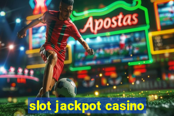 slot jackpot casino