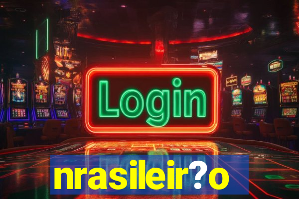 nrasileir?o