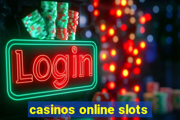 casinos online slots