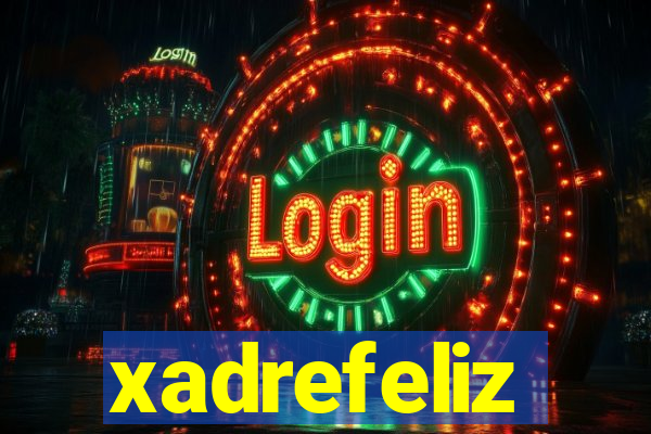 xadrefeliz