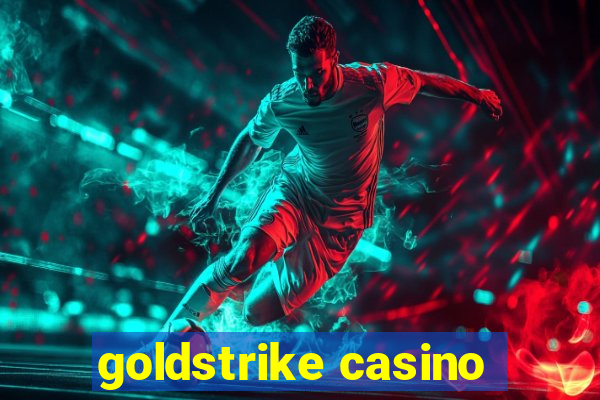 goldstrike casino