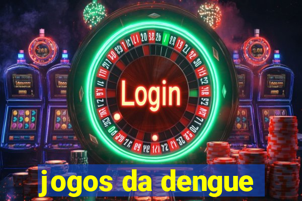 jogos da dengue