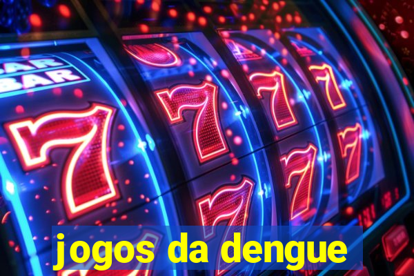 jogos da dengue