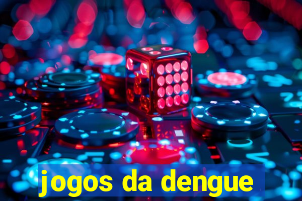 jogos da dengue