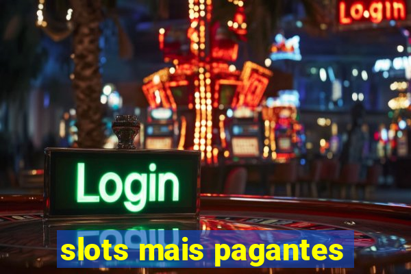 slots mais pagantes