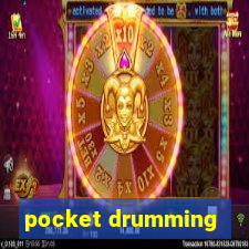 pocket drumming