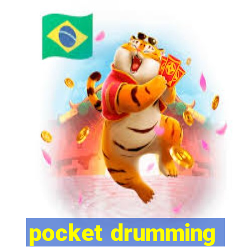 pocket drumming