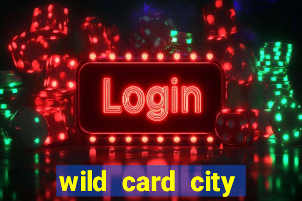 wild card city casino sign up bonus