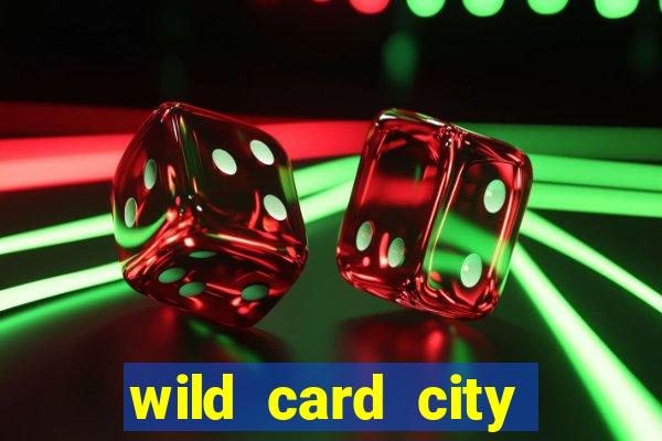 wild card city casino sign up bonus