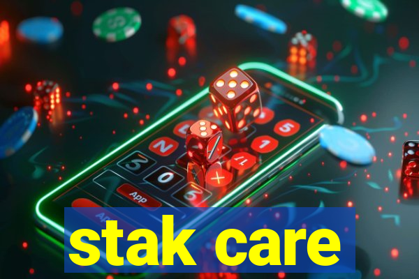 stak care