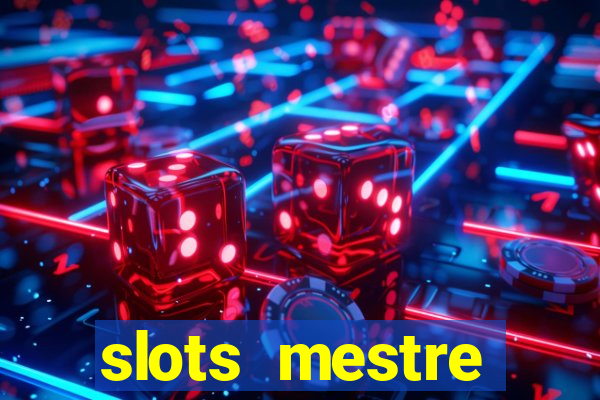 slots mestre dinheiro real