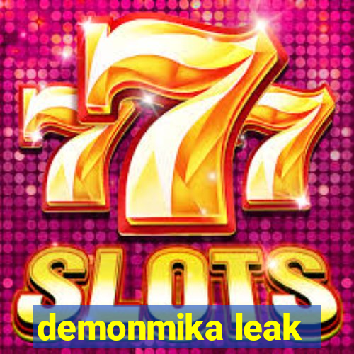 demonmika leak