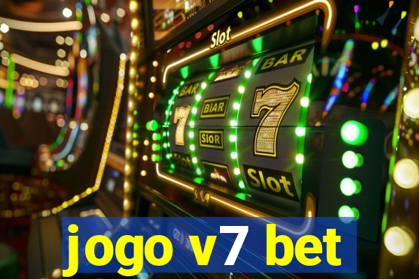 jogo v7 bet