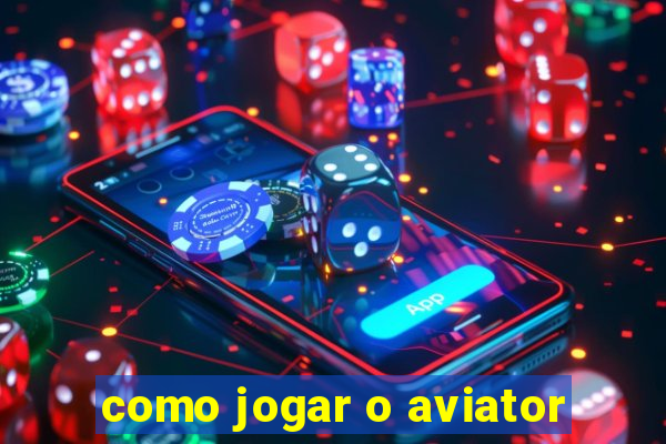 como jogar o aviator