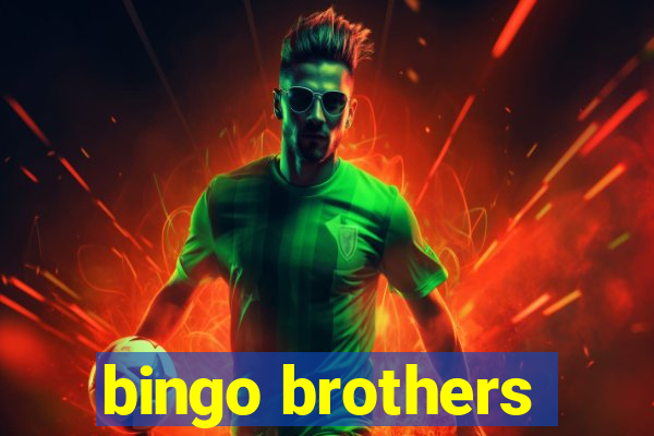 bingo brothers