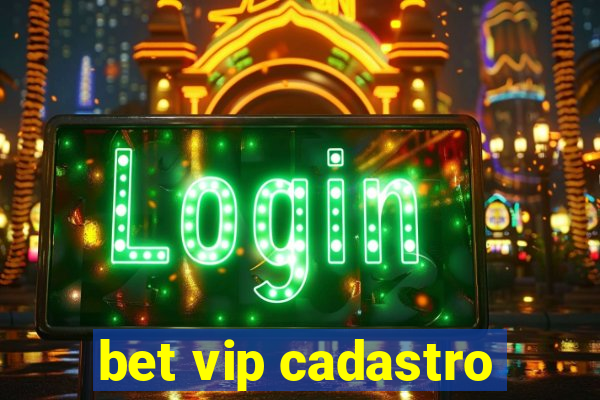 bet vip cadastro