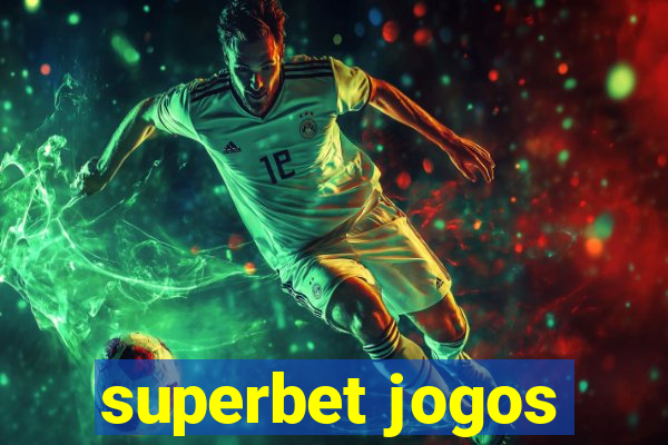 superbet jogos