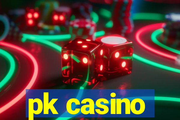 pk casino