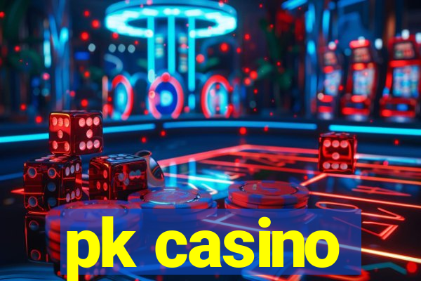 pk casino