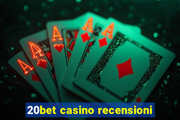 20bet casino recensioni