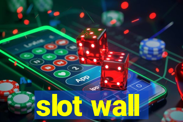 slot wall