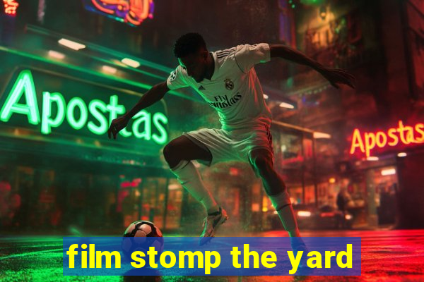 film stomp the yard