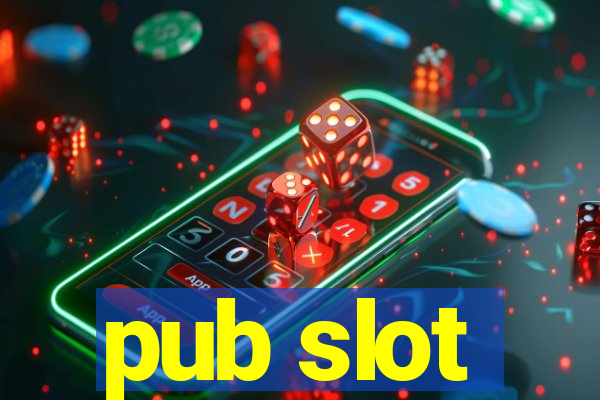 pub slot