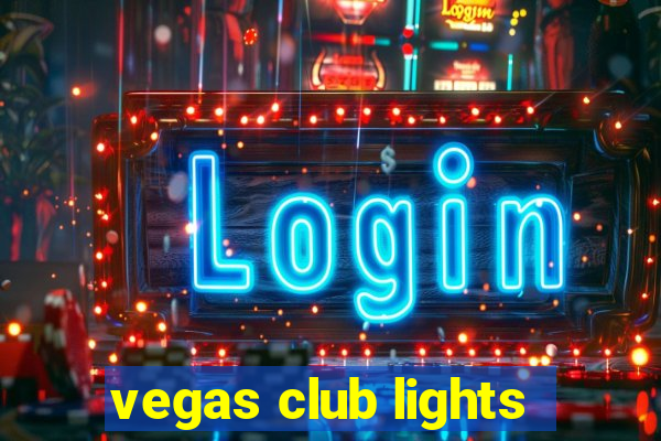 vegas club lights