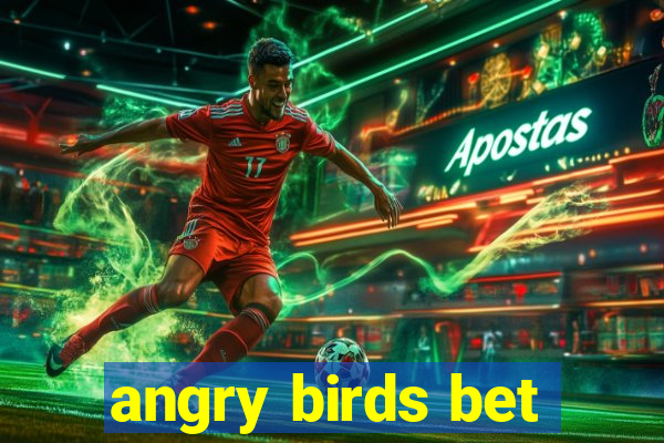 angry birds bet