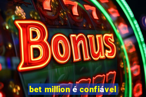 bet million é confiável