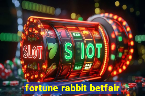 fortune rabbit betfair