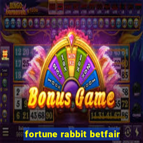 fortune rabbit betfair