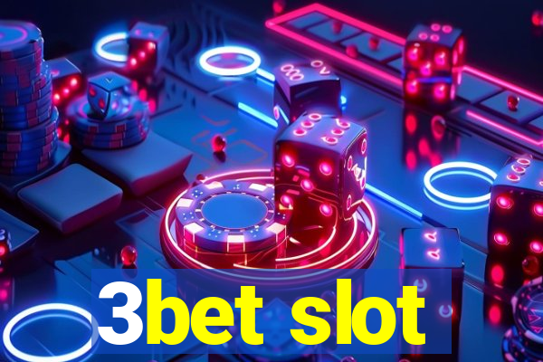 3bet slot