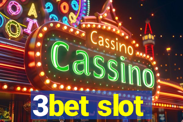 3bet slot