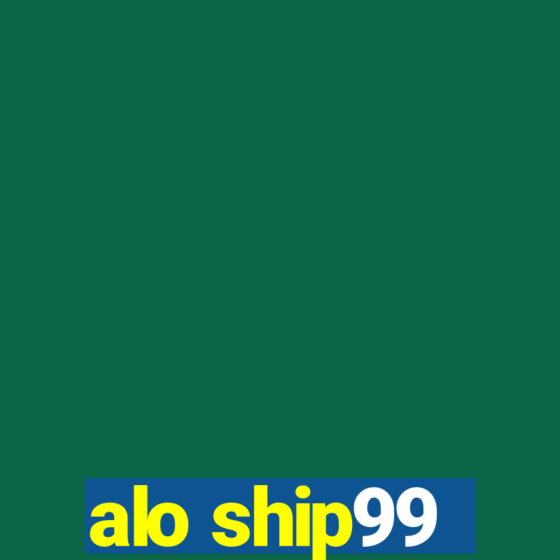 alo ship99