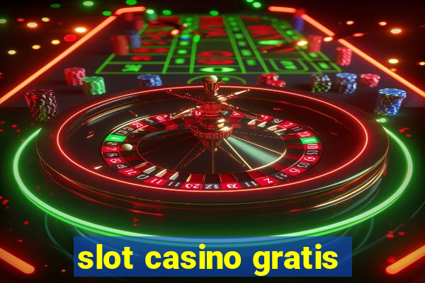 slot casino gratis