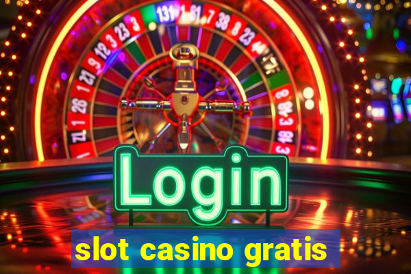 slot casino gratis