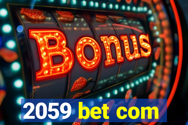 2059 bet com