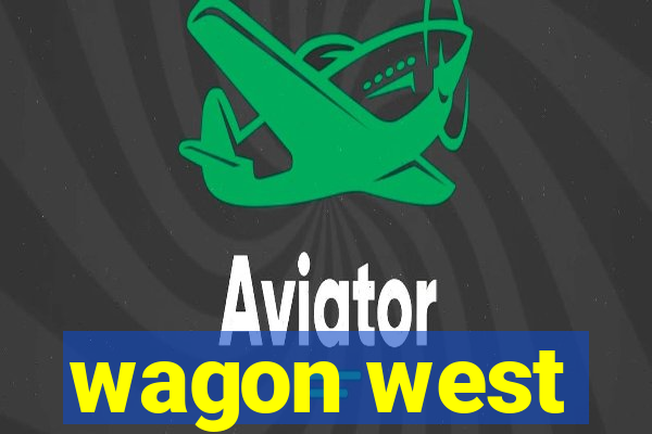 wagon west