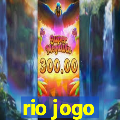 rio jogo