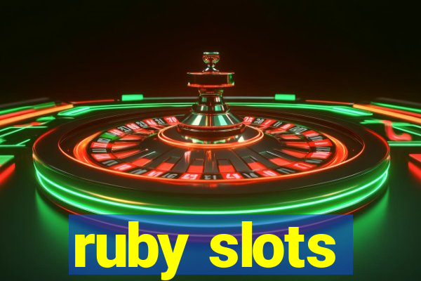 ruby slots