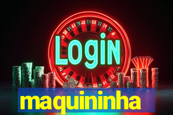 maquininha