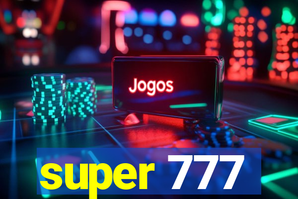 super 777